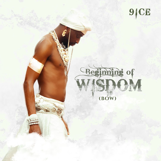 9ice – Beginning Of Wisdom (BOW) Album (EP) Zip